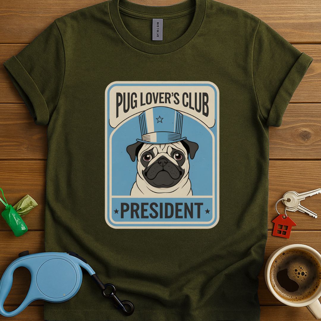 Pug Lover's Club President T-Shirt