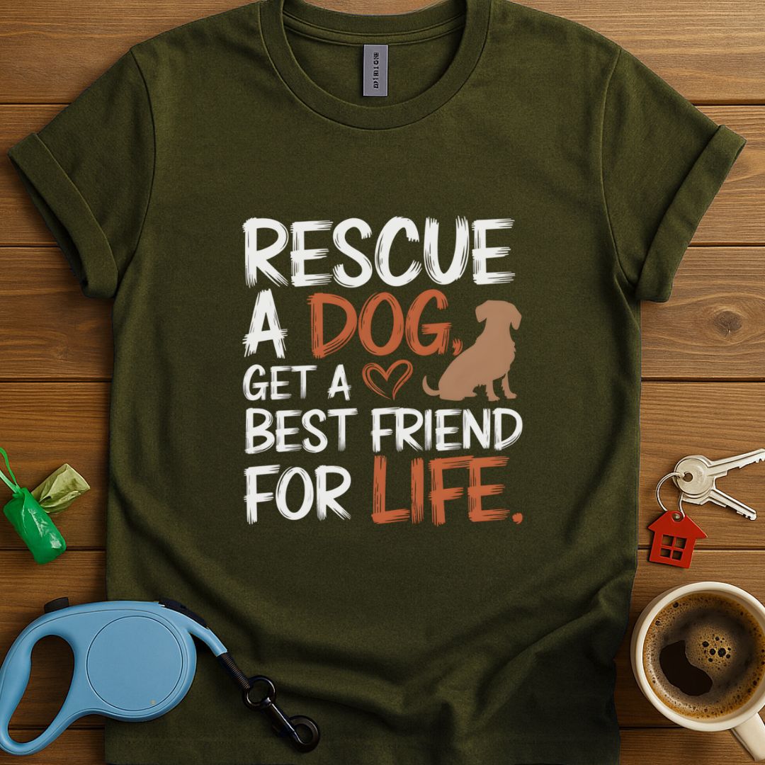 Rescue A Dog, Get A Best Friend For Life T-Shirt