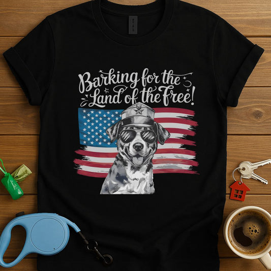 Barking For The Land Of The Free T-Shirt