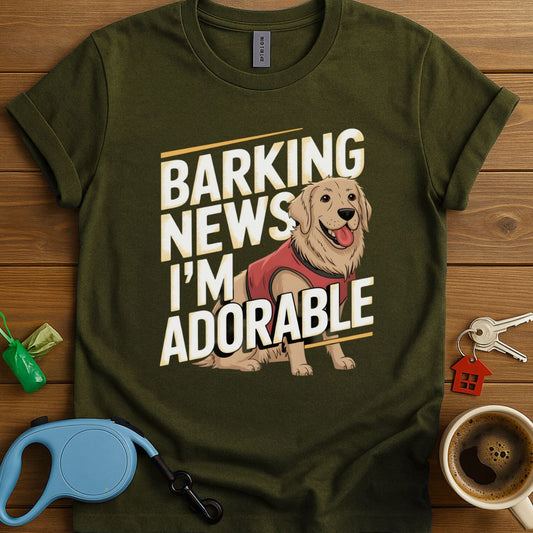Barking News I'm Adorable T-Shirt