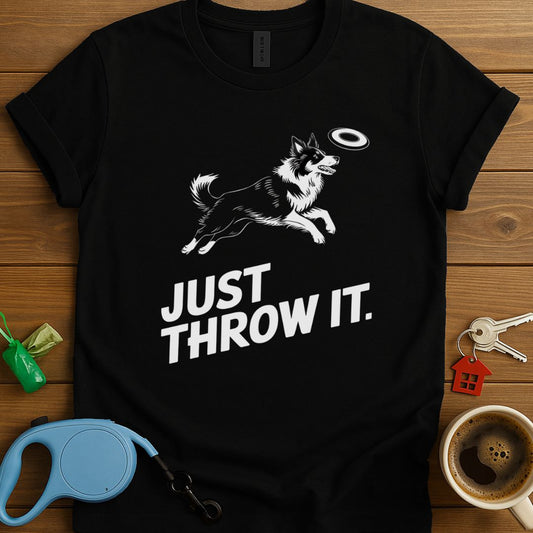 Just Throw It T-Shirt