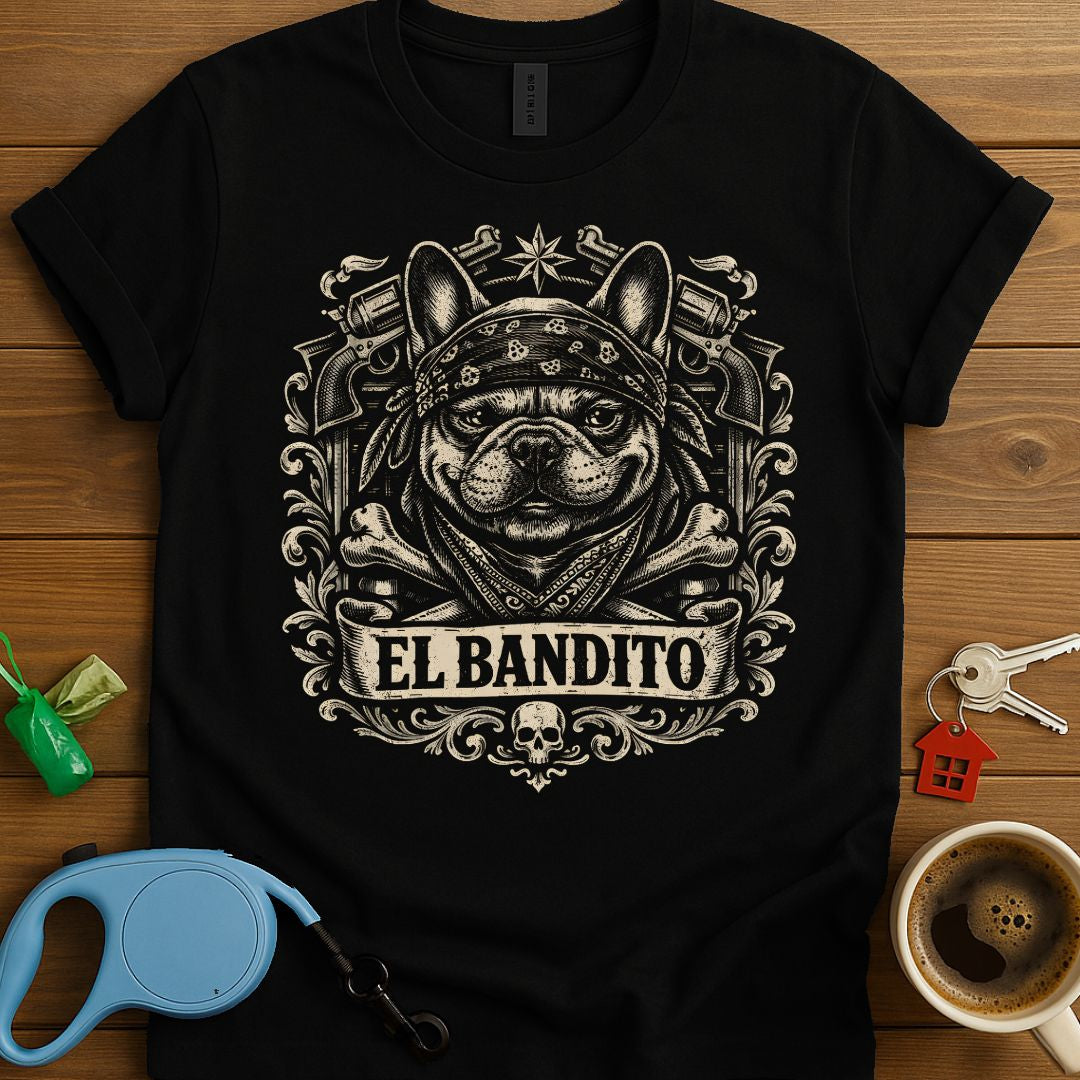 El Bandito Frenchie T-Shirt