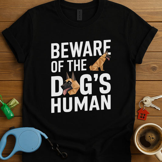 Beware Of The Dog's Human T-Shirt