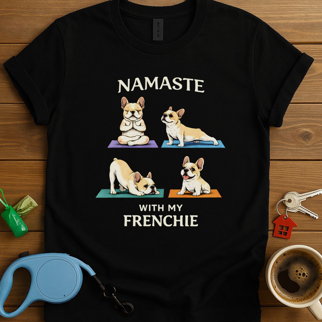 Namaste With My Frenchie T-Shirt