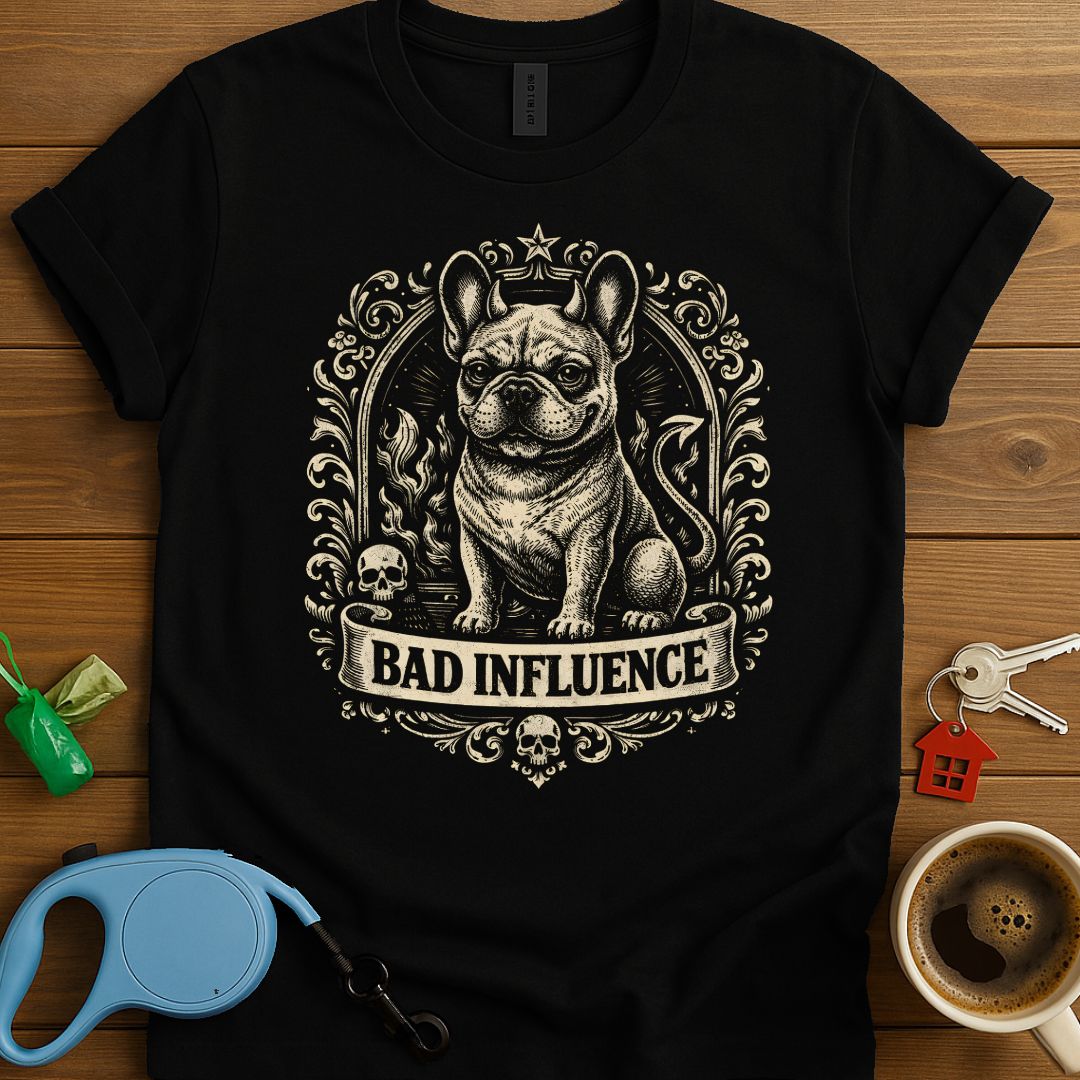Bad Influence Frenchie T-Shirt