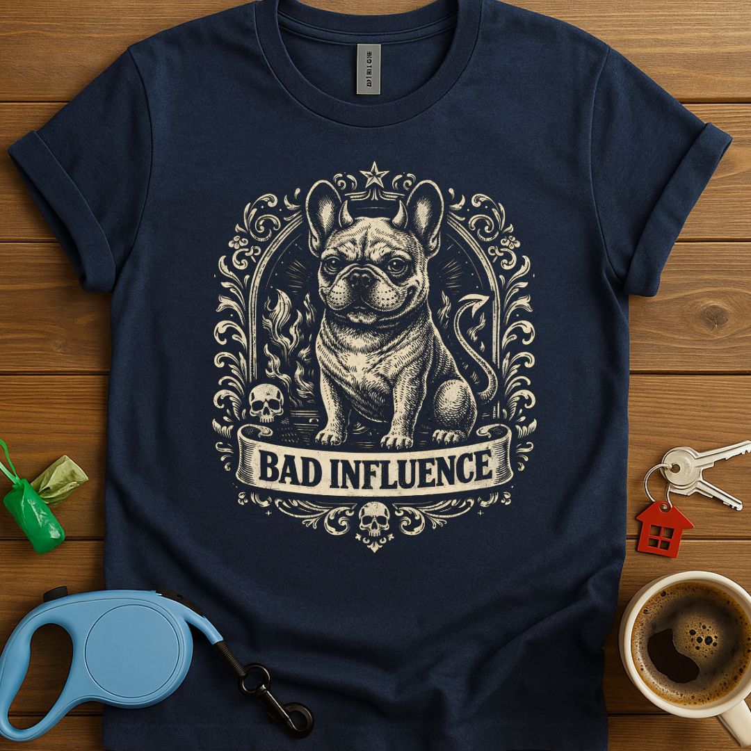 Bad Influence Frenchie T-Shirt