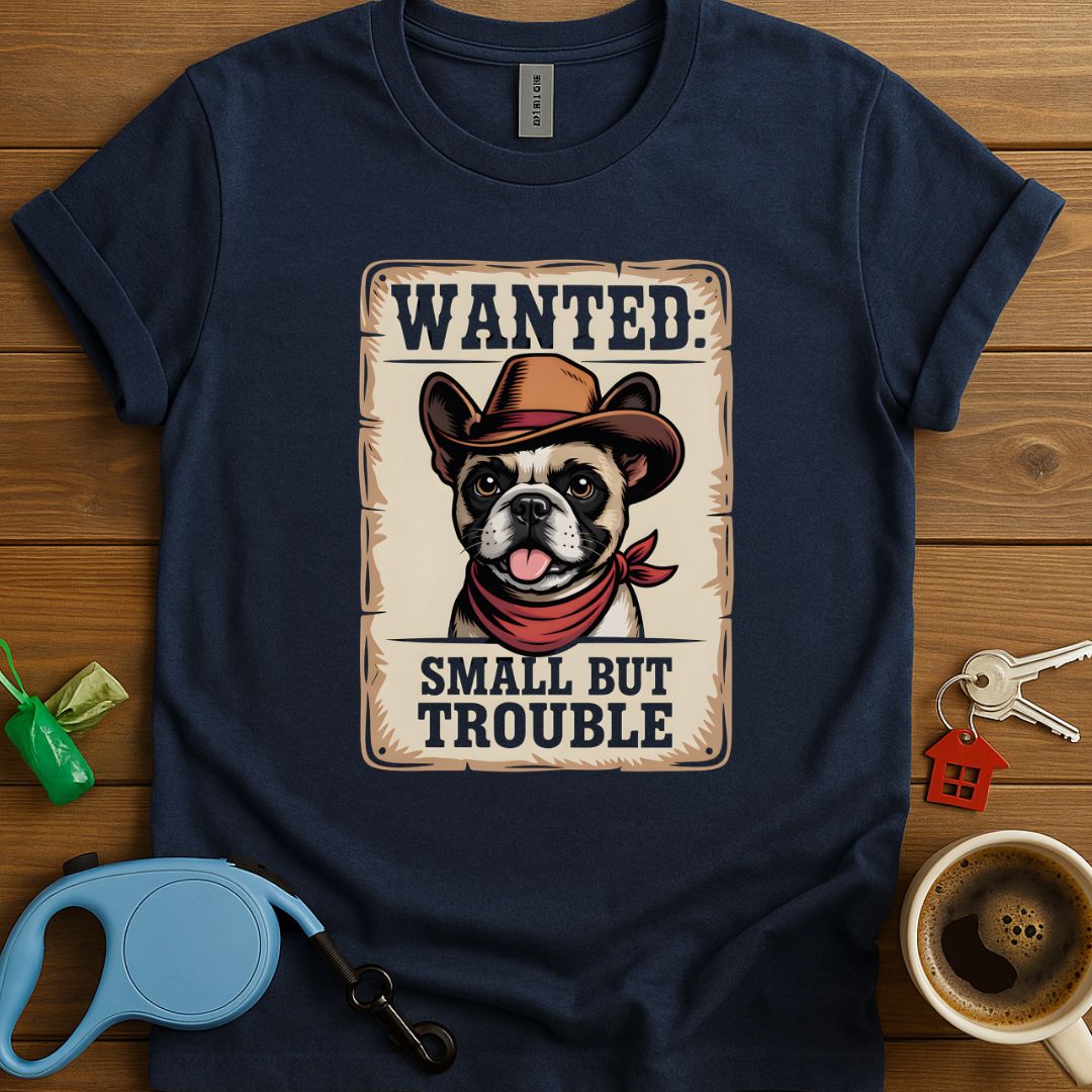 Wanted Frenchie T-Shirt