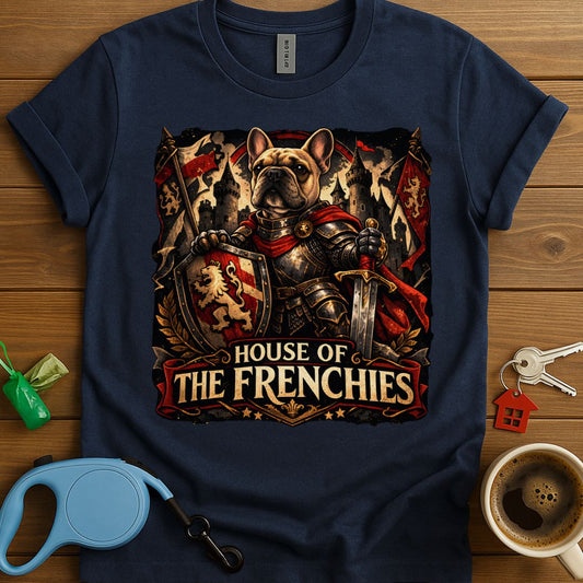 House Of The Frenchies T-Shirt