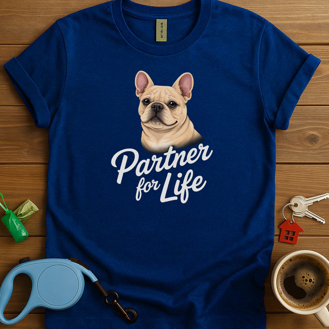 Partner For Life Frenchie T-Shirt