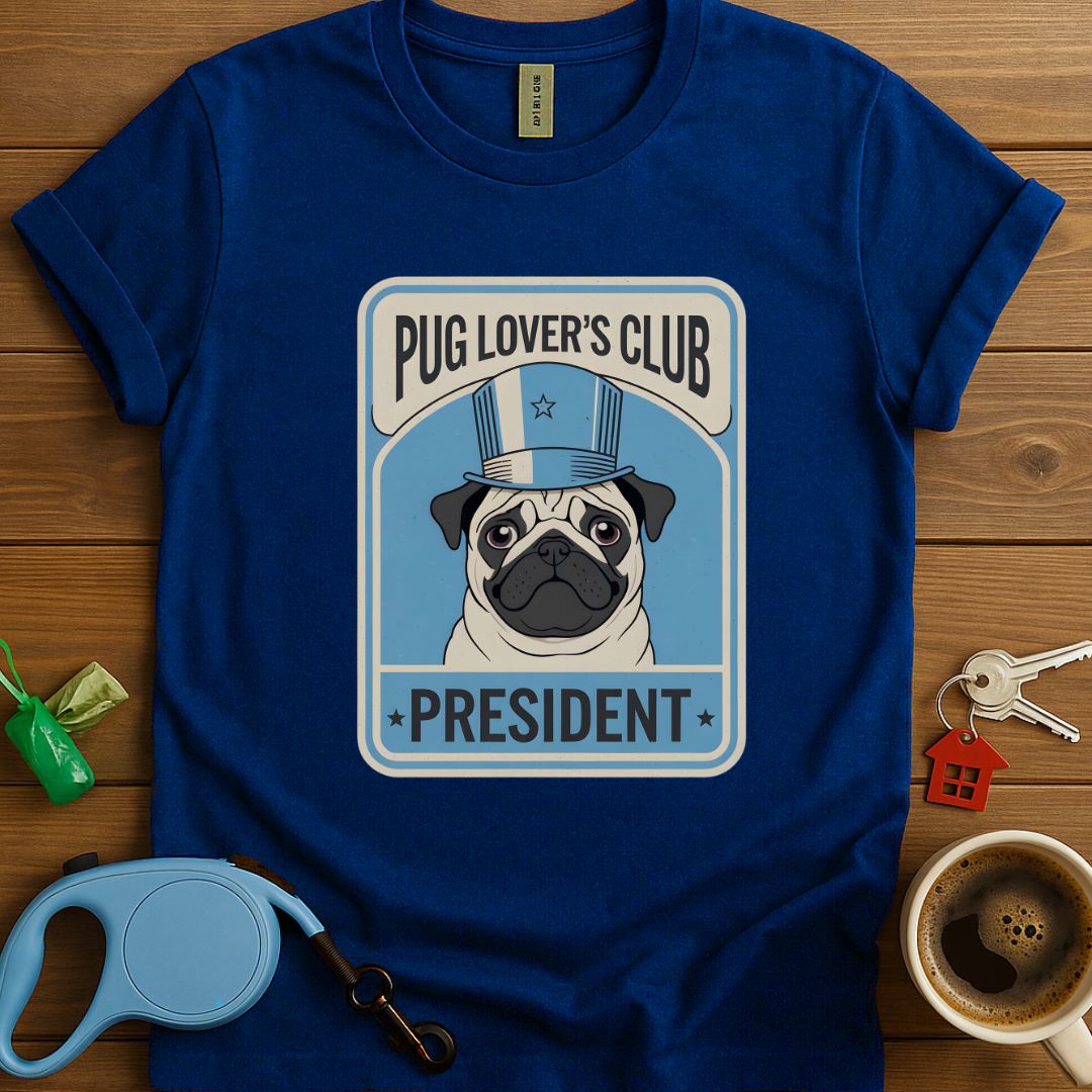 Pug Lover's Club President T-Shirt