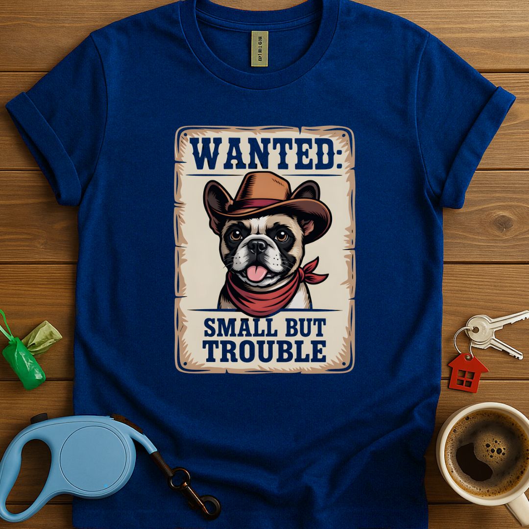 Wanted Frenchie T-Shirt