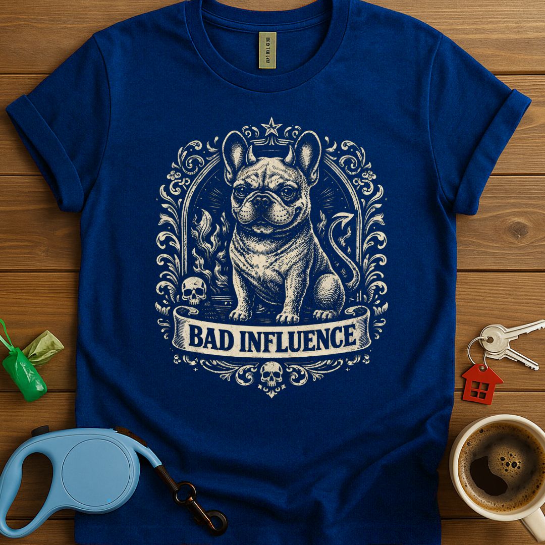 Bad Influence Frenchie T-Shirt