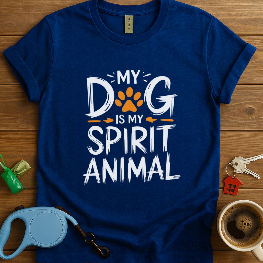 My Dog Is My Spirit Animal T-Shirt