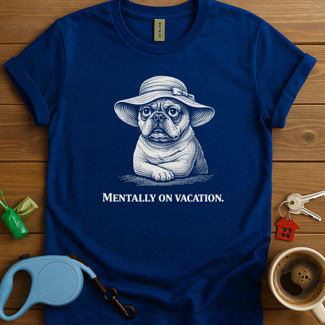 Mentally On Vacation Frenchie T-Shirt