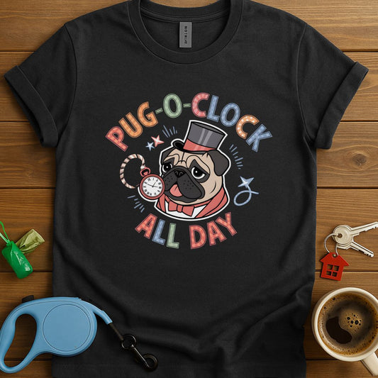 Pug-O-Clock All Day T-Shirt