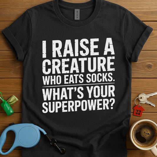 I Raise A Sock Eater T-Shirt