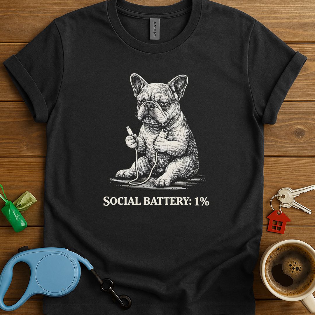 Social Battery 1% Frenchie T-Shirt