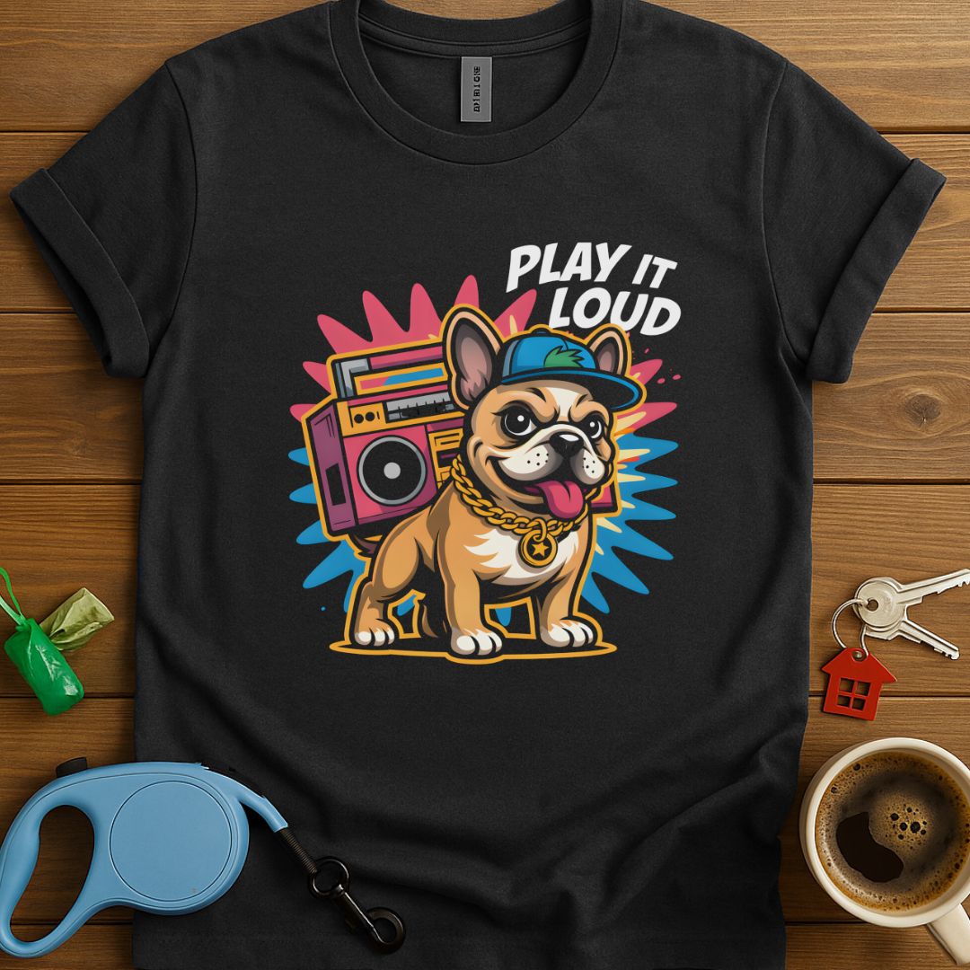 Play It Loud Frenchie T-Shirt