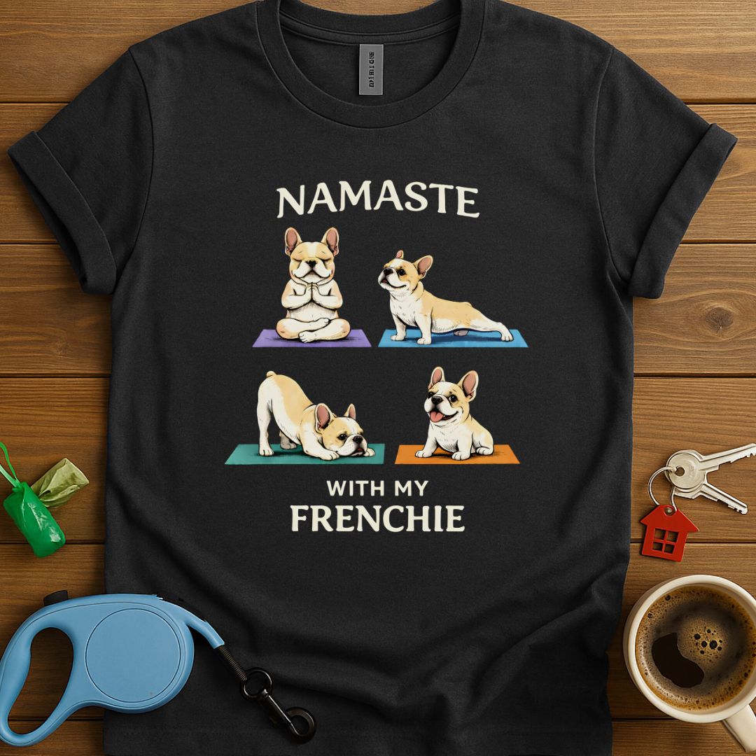 Namaste With My Frenchie T-Shirt