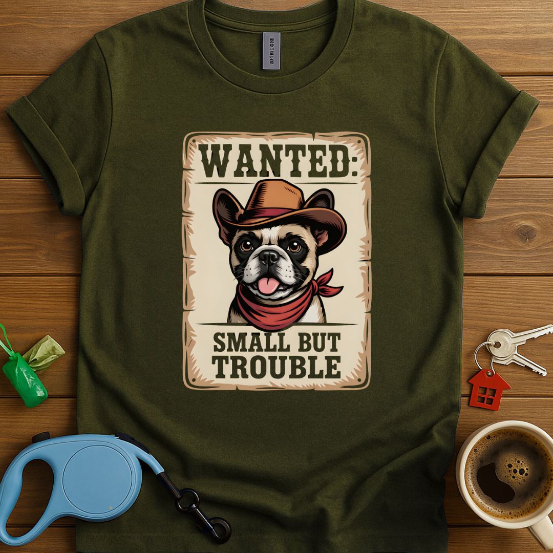 Wanted Frenchie T-Shirt