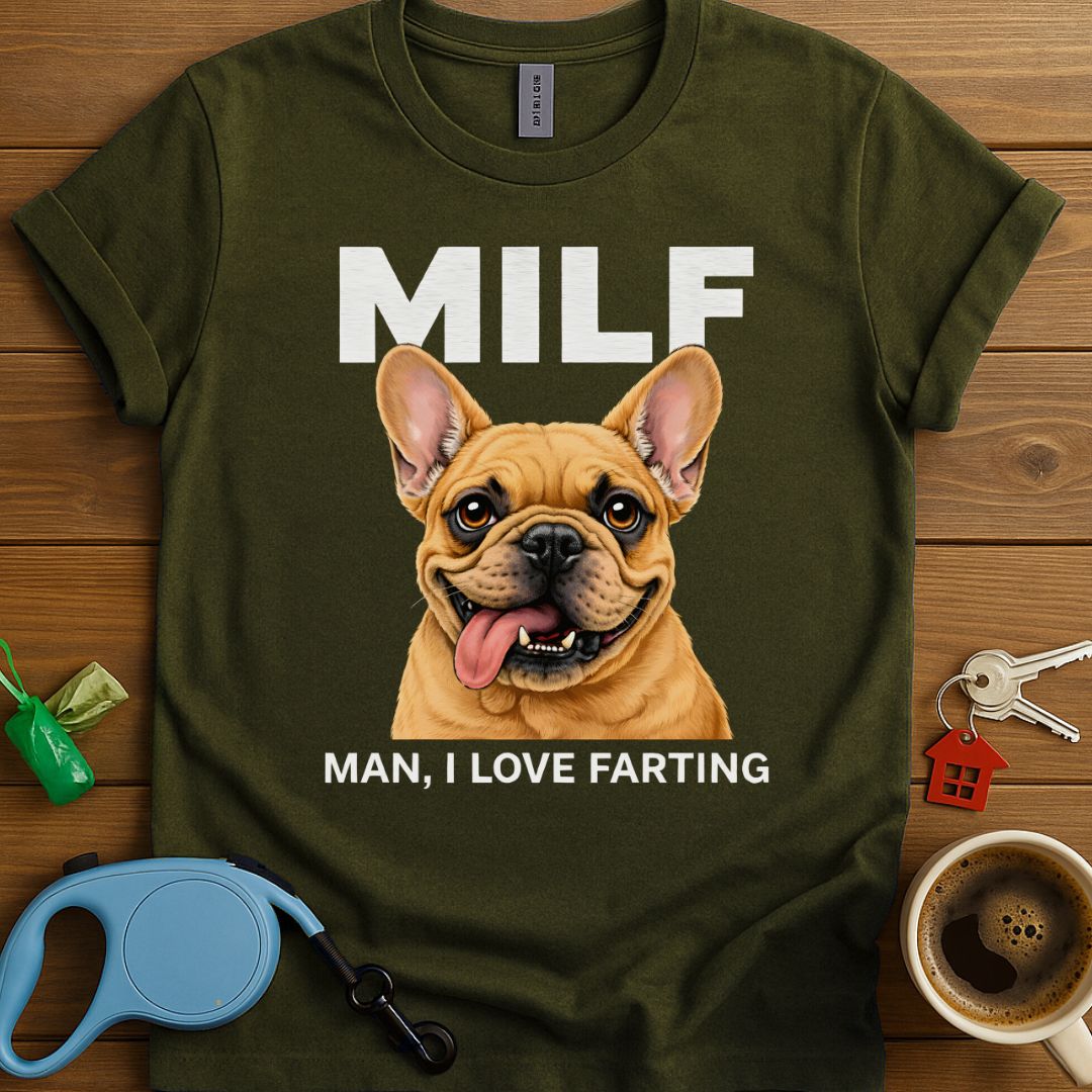 Man I Love Farting Frenchie T-Shirt