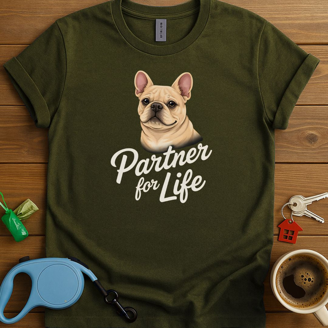 Partner For Life Frenchie T-Shirt